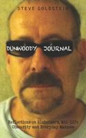 Dunwoody Journal: Reflections on Alzheimer's, Mid-Life Obscurity and Everyday Madness 1469924528 Book Cover