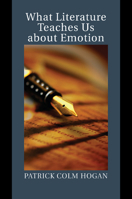 What Literature Teaches Us about Emotion 1107477743 Book Cover