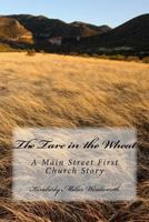 The Tare in the Wheat: A Main Street First Church Story 1979630941 Book Cover