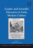 Gender and Scientific Discourse in Early Modern Culture 1138266078 Book Cover