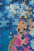 Repair the Broken Pieces: A System to Awaken Positive Relations Between the Family and Educational Provider Through Engagement Fusion 1543445446 Book Cover