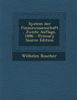 System Der Finanzwissenschaft, Zweite Auflage, 1896 102234174X Book Cover