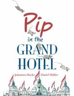 Pip in the Grand Hotel 0735822255 Book Cover