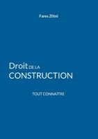 Droit de la construction: Tout connaître 232246189X Book Cover