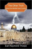 The Other Truth about the Middle East Conflict 1411696468 Book Cover