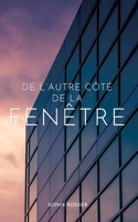 De l'autre côté de la fenêtre 2322399809 Book Cover