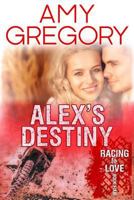 Alex's Destiny: Second Edition 1976179556 Book Cover