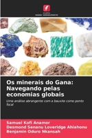Os minerais do Gana: Navegando pelas economias globais (Portuguese Edition) 6206657582 Book Cover