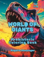 World of Giants: Prehistoric Coloring Book B0CFZFW1DX Book Cover