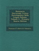 Dizionario Universale Critico Enciclopedico Della Lingua Italiana, Volume 4 1289445206 Book Cover