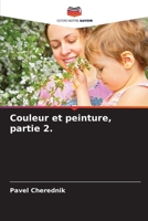 Couleur et peinture, partie 2. (French Edition) 6207720830 Book Cover