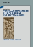Verhüllungsstrategien in Höfischen Bild- Und Textzeugnissen 3111544109 Book Cover