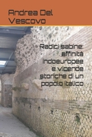 Radici sabine: affinità indoeuropee e vicende storiche di un popolo italico (Italian Edition) B0GRV8PLDV Book Cover