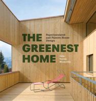 The Greenest Home: Superinsulated and Passive House Design 1616891246 Book Cover