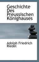 Geschichte Des Preussischen Könighauses 1115745050 Book Cover