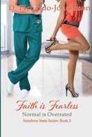 Faith is Fearless : Normal is Overrated 0999031341 Book Cover