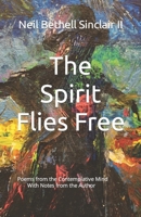 The Spirit Flies Free: The Kundalini Poems 1986283577 Book Cover