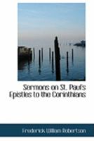 Sermons on St. Paul's Epistles to the Corinthians 101787638X Book Cover