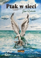 Ptak w sieci: Ptak w sieci 8367318056 Book Cover