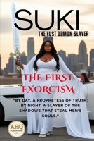 Suki "The Lust Demon Slayer": The First Exorcism B0FCBKTBHB Book Cover