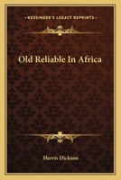Old Reliable In Africa 1117878341 Book Cover