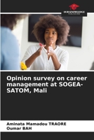 Opinion survey on career management at SOGEA-SATOM, Mali 6205798123 Book Cover