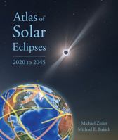 Atlas of Solar Eclipses 2020 to 2045 1734549203 Book Cover