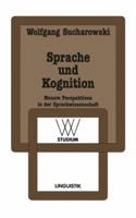 Sprache Und Kognition: Neuere Perspektiven in Der Sprachwissenschaft 3531221671 Book Cover