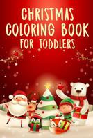 Christmas Coloring Book for Toddlers: 50+ Coloring Pages for Kids 1790572029 Book Cover