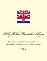 Bible. Biblija: English - Croatian parallel text. Engleski - Hrvatski paralelni korpus 1986547604 Book Cover