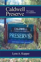 Caldwell Preserve: The Legacy, A Compilation 148092637X Book Cover