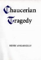 Chaucerian Tragedy (Chaucer Studies) 0859916049 Book Cover