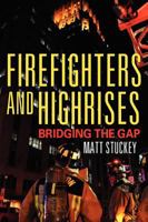 Firefighters and Highrises: Bridging the Gap 1432797549 Book Cover