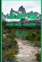 FITZ ROY TREK HIKING GUIDE 2025 (Explorer’s Hiking Handbook 2025) B0FJFYWPY3 Book Cover