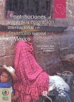Contribuciones al analisis de la migracion internacional y el desarrollo regional en Mexico. (America Latina y el Nuevo Orden Mundial) 9707016159 Book Cover