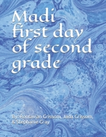 Madi first day of second grade B087SDMMD5 Book Cover