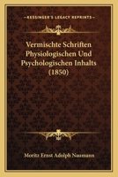 Vermischte Schriften Physiologischen Und Psychologischen Inhalts (1850) 116026841X Book Cover
