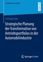 Strategische Planung der Transformation von Antriebsportfolios in der Automobilindustrie (Produktion und Logistik) 3658370866 Book Cover