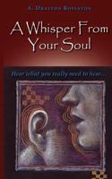 A Whisper From Your Soul 0974931403 Book Cover