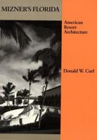 Mizner's Florida: American Resort Architecture (Architectural History Foundation Book) 0262530686 Book Cover