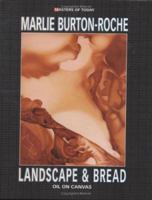 Landscape & Bread: Marlie Burton-Roche Master of Today (Masters of Today) 9189685016 Book Cover