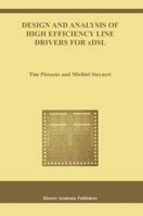Design and Analysis of High Efficiency Line Drivers for xDSL 1441954244 Book Cover