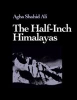 The Half-Inch Himalayas (Wesleyan Poetry Series) 0819511323 Book Cover