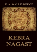 Kebra Nagast: The Queen of Sheba and her only son Menyelek: Historically Annotated Edition 3988687030 Book Cover