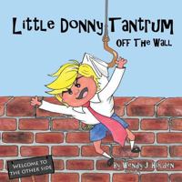 Little Donny Tantrum Off The Wall 1547056479 Book Cover