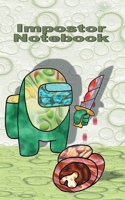 Impostor Notebook: for Am@ng us fans, diary, notepad, notes, App, computer, pc, game, apple, videogame, kids, children, Impostor, Crewmate, activity, ... christmas, easter, Santa claus, school 3752658207 Book Cover