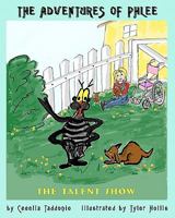 The Adventures of Phlee: The Talent Show 1452844313 Book Cover