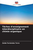 Tâches d'enseignement interdisciplinaire en chimie organique (French Edition) 620651532X Book Cover