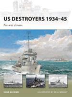 US Destroyers 1934–45: Pre-war classes 1846034434 Book Cover