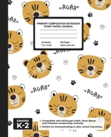 Primary Composition Notebook Story Paper Journal: Handwriting & Drawing Sheets for Kindergarten to 2nd Grade Elementary Students, Picture Space & Dashed Midline Page, Tiger Cat 1712604732 Book Cover